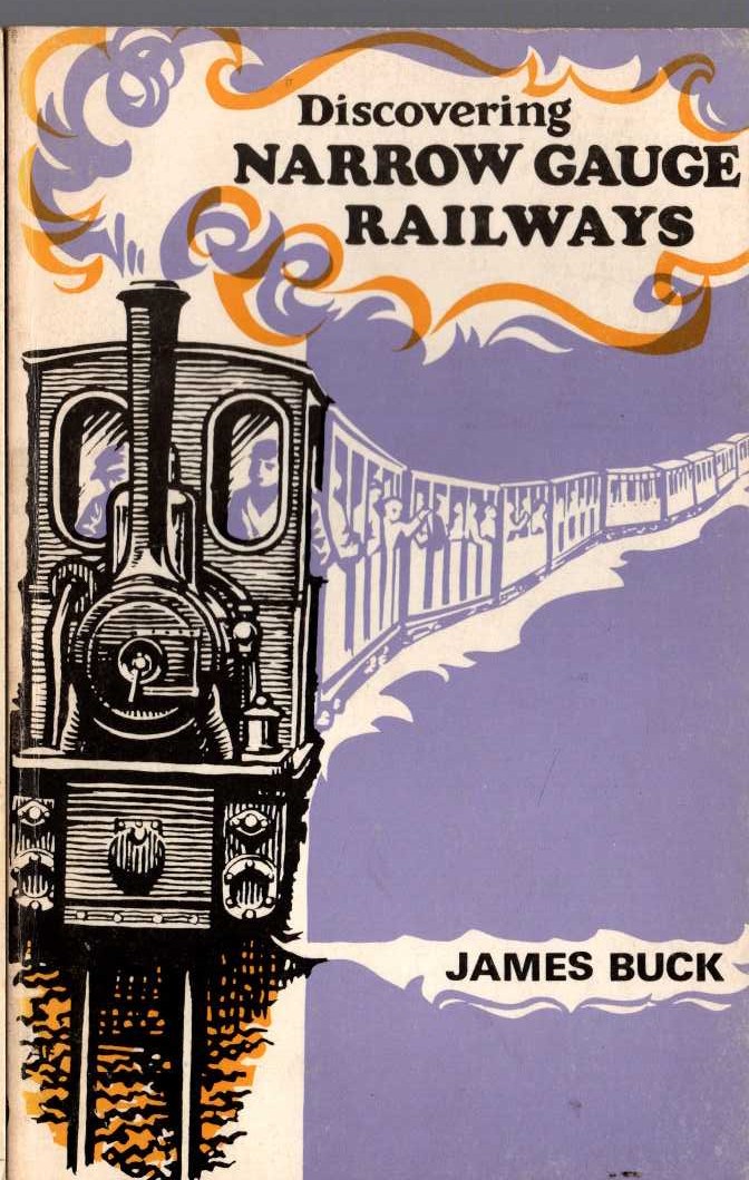 RAILWAYS, Discovering Narrow Gauge by James Buck front book cover image