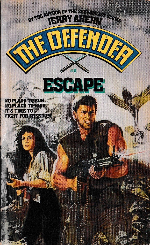 Jerry Ahern  THE DEFENDER #6: ESCAPE front book cover image