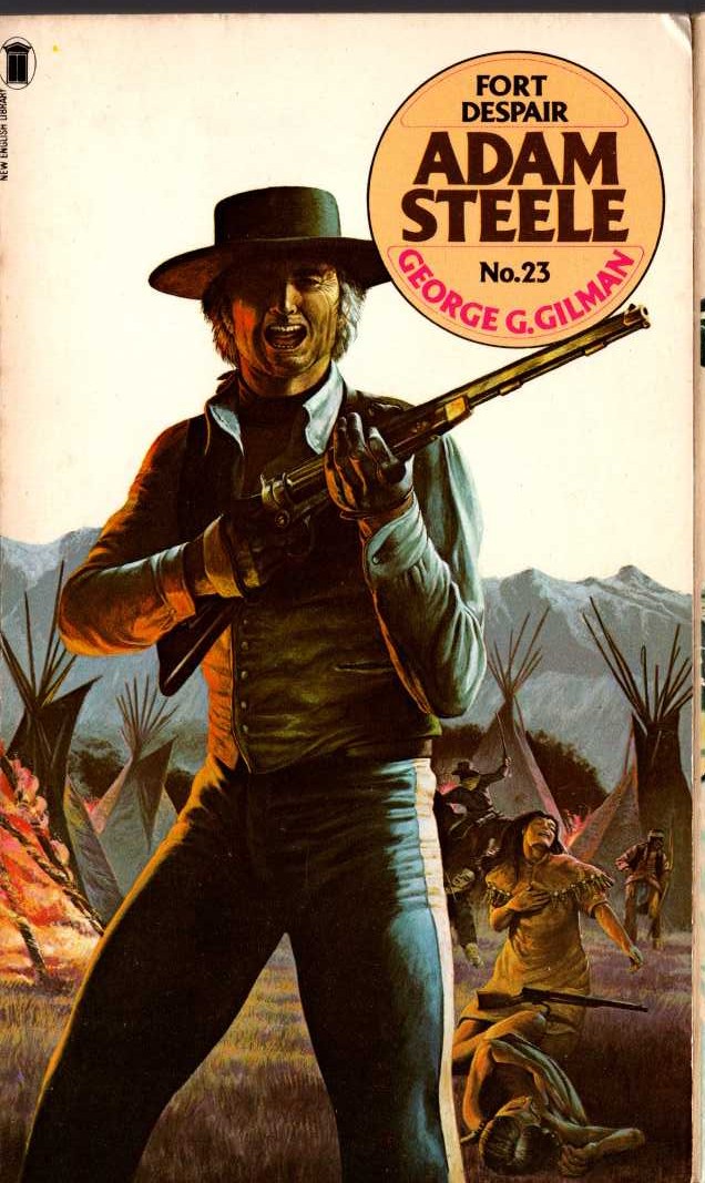 George G. Gilman  ADAM STEELE 23: FORT DESPAIR front book cover image