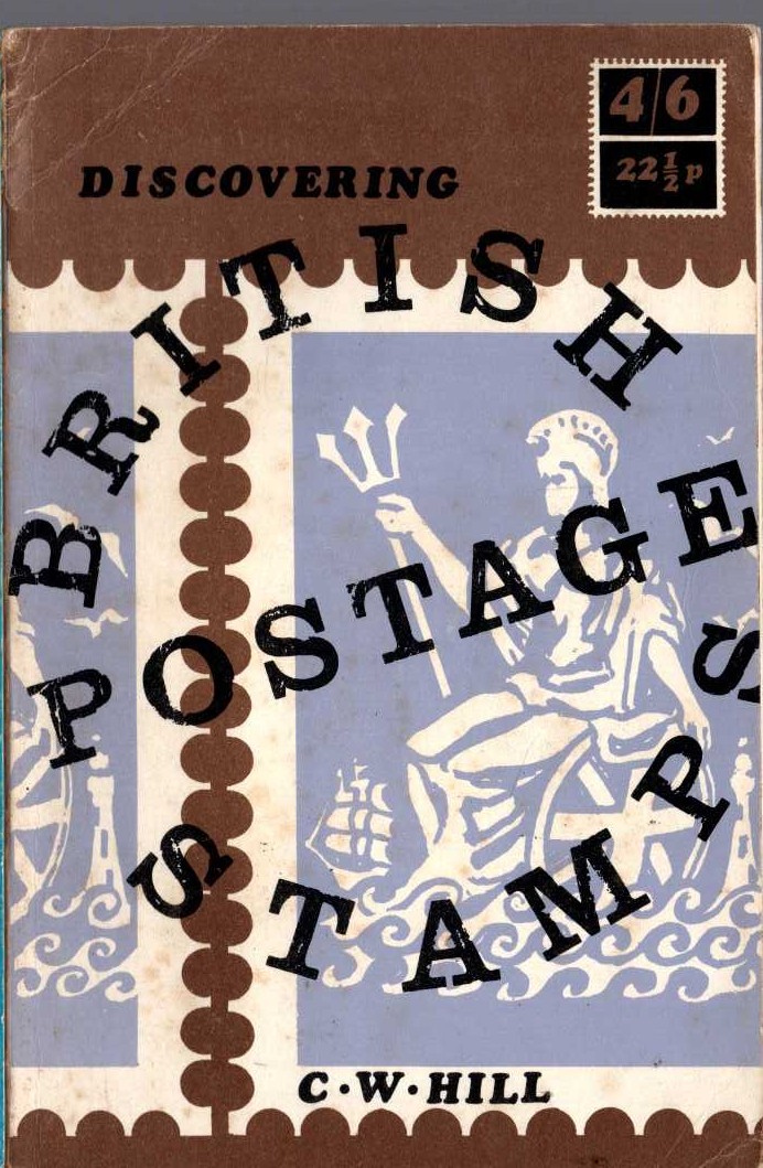 POSTAGE STAMPS, Discovering by C.W.Hill front book cover image