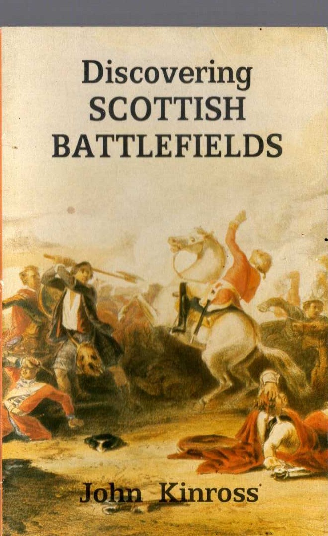 SCOTTISH BATTLEFIELDS, Discovering by John Kinross front book cover image