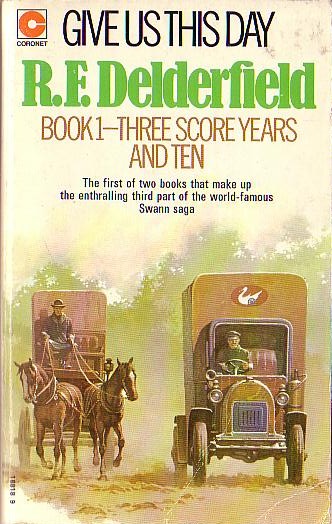 R.F. Delderfield  GIVE US THIS DAY 1: THREE SCORE YEARS AND TEN front book cover image