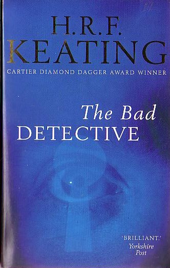 H.R.F. Keating  THE BAD DETECTIVE front book cover image