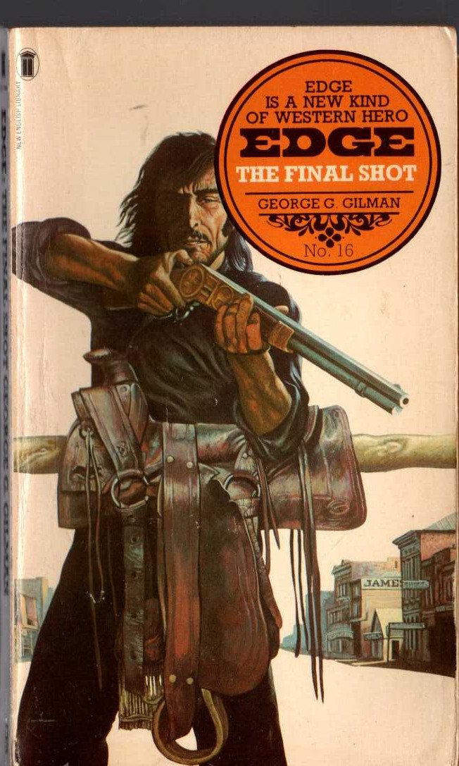 George G. Gilman  EDGE 16: THE FINAL SHOT front book cover image