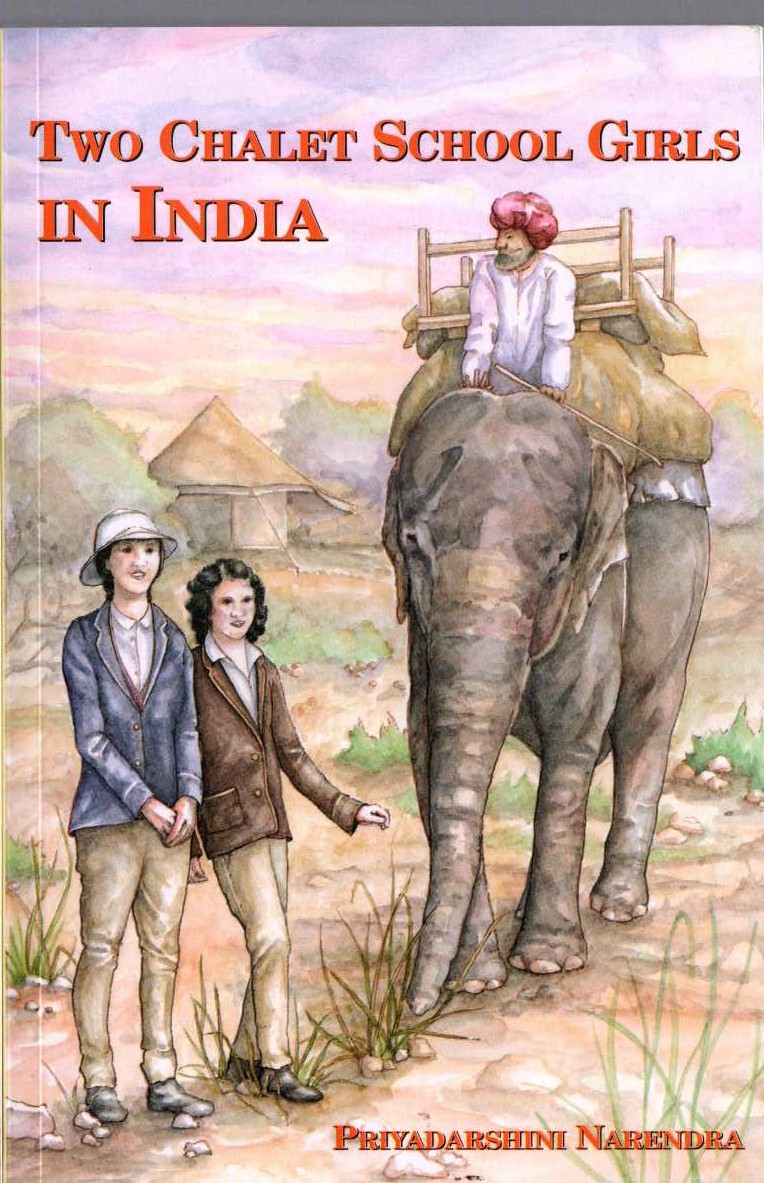 (Priyadarshini Narendra) TWO CHALET SCHOOL GIRLS IN INDIA front book cover image