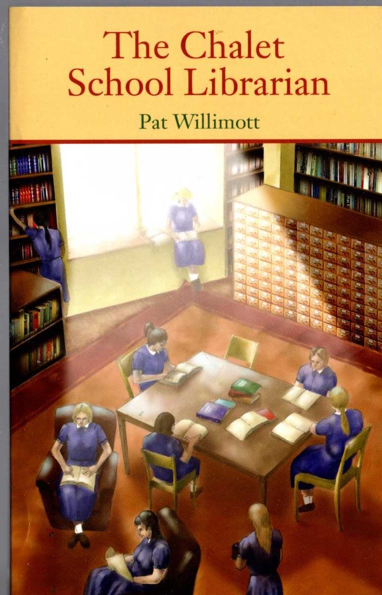 (Pat Willimott) THE CHALET SCHOOL LIBRARIAN front book cover image
