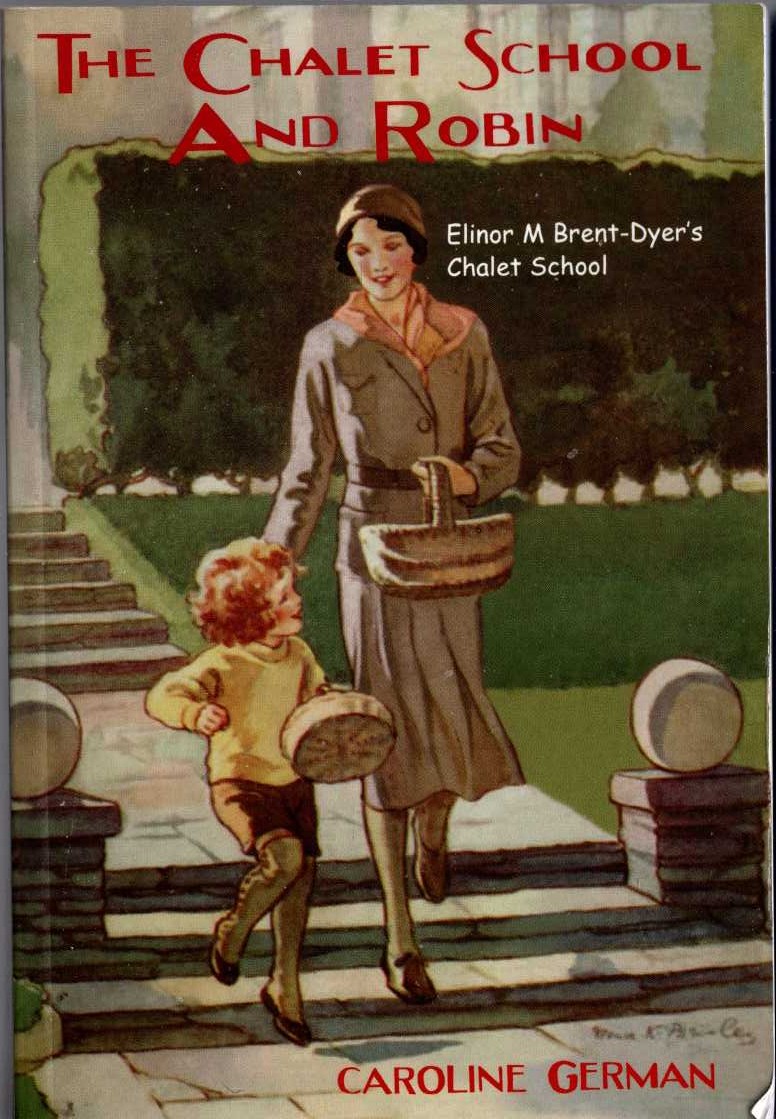 Elinor M. Brent-Dyer  THE CHALET SCHOOL AND ROBIN front book cover image