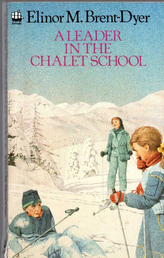 Elinor M. Brent-Dyer  A LEADER IN THE CHALET SCHOOL front book cover image