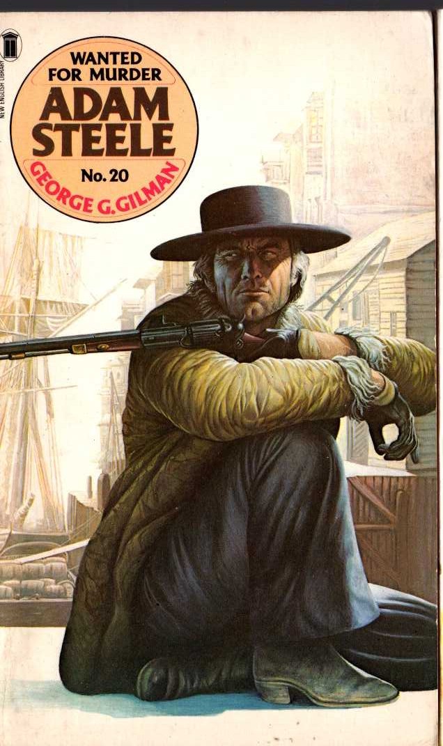George G. Gilman  ADAM STEELE 20: WANTED FOR MURDER front book cover image