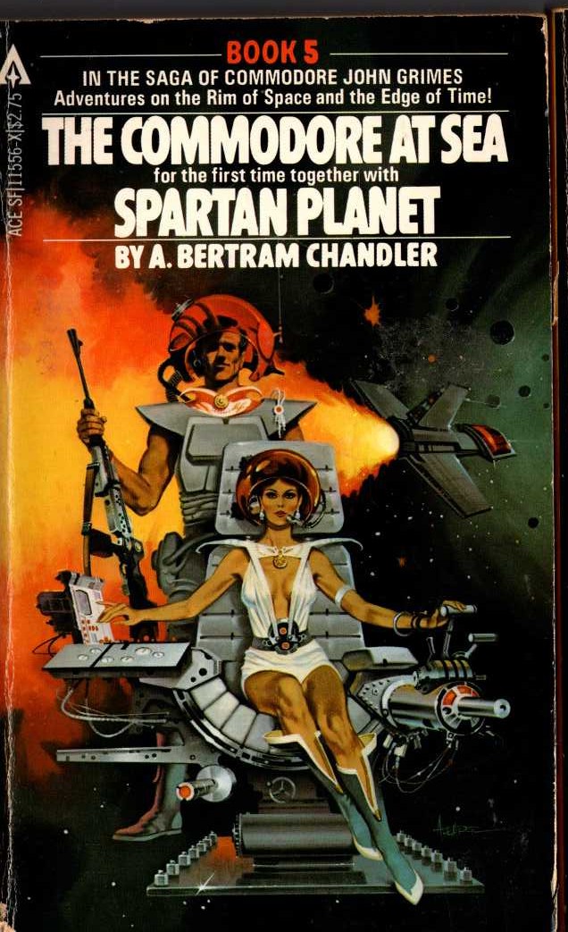 A.Bertram Chandler  THE COMMODORE AT SEA and SPARTAN PLANET front book cover image