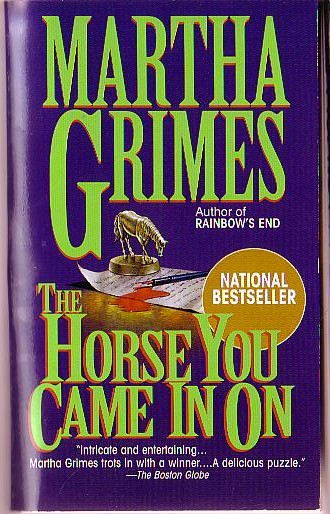 Martha Grimes  THE HORSE YOU CAME IN ON front book cover image