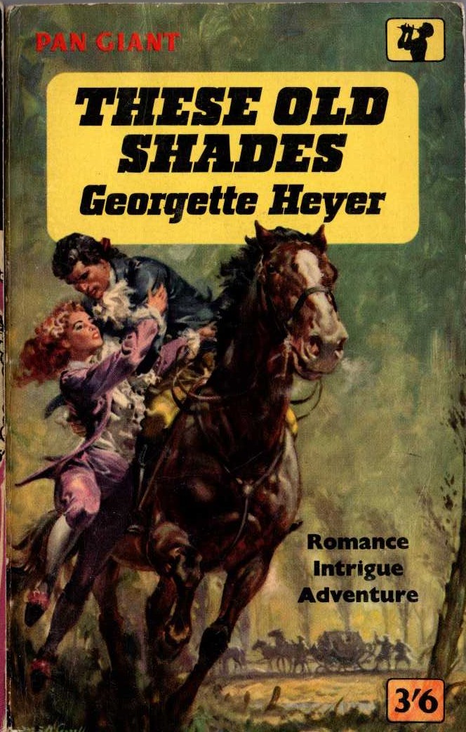 Georgette Heyer  THESE OLD SHADES front book cover image