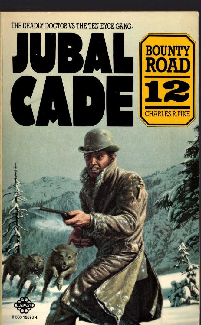 Charles R. Pike  JUBAL CADE 12: BOUNTY ROAD front book cover image