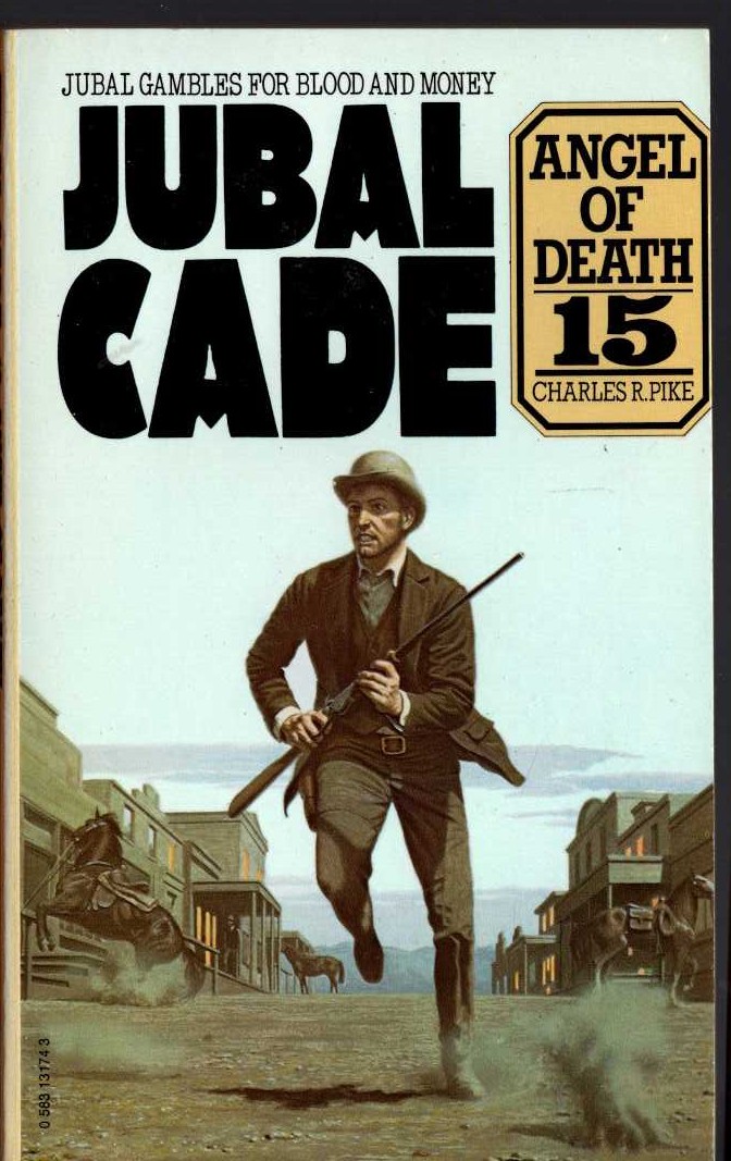 Charles R. Pike  JUBAL CADE 15: ANGEL OF DEATH front book cover image
