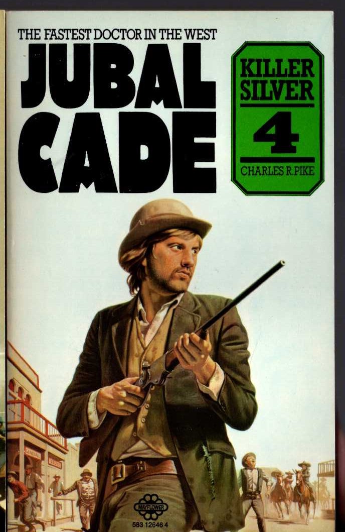 Charles R. Pike  JUBAL CADE 4: KILLER SILVER front book cover image