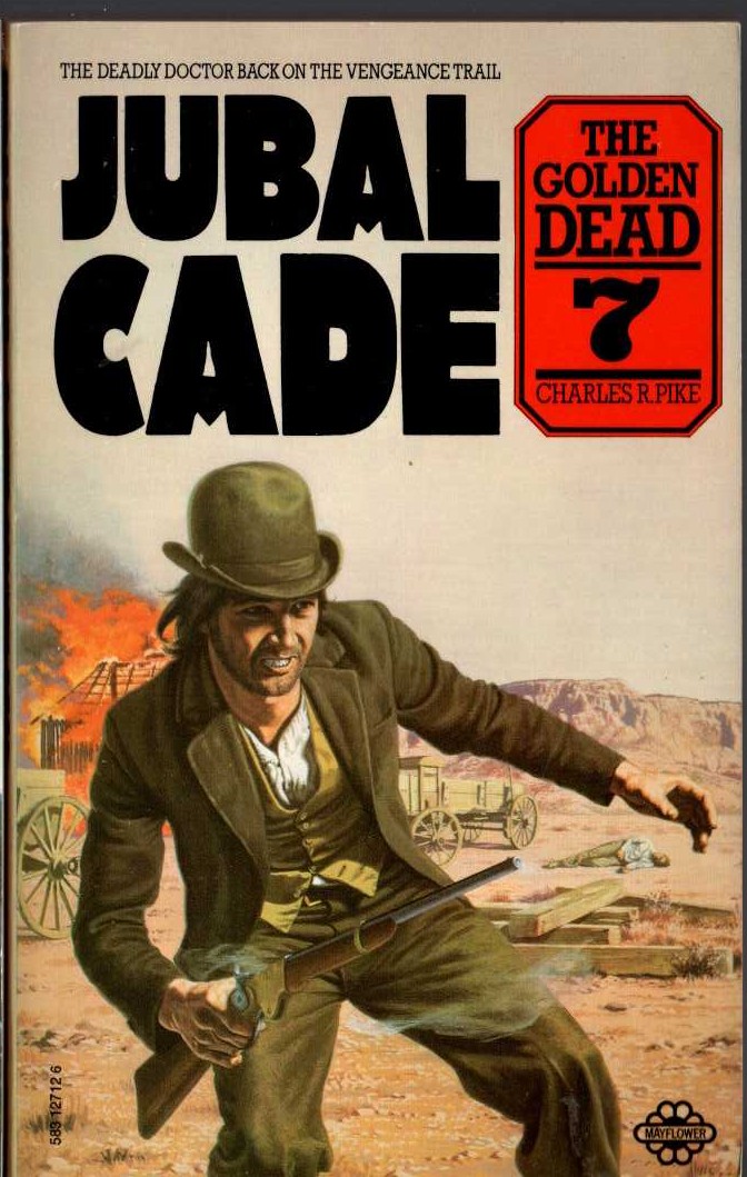 Charles R. Pike  JUBAL CADE 7: THE GOLDEN DEAD front book cover image