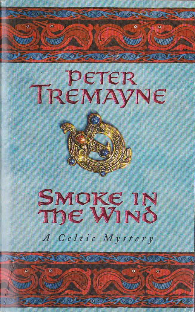 Peter Tremayne  SMOKE IN THE WIND front book cover image
