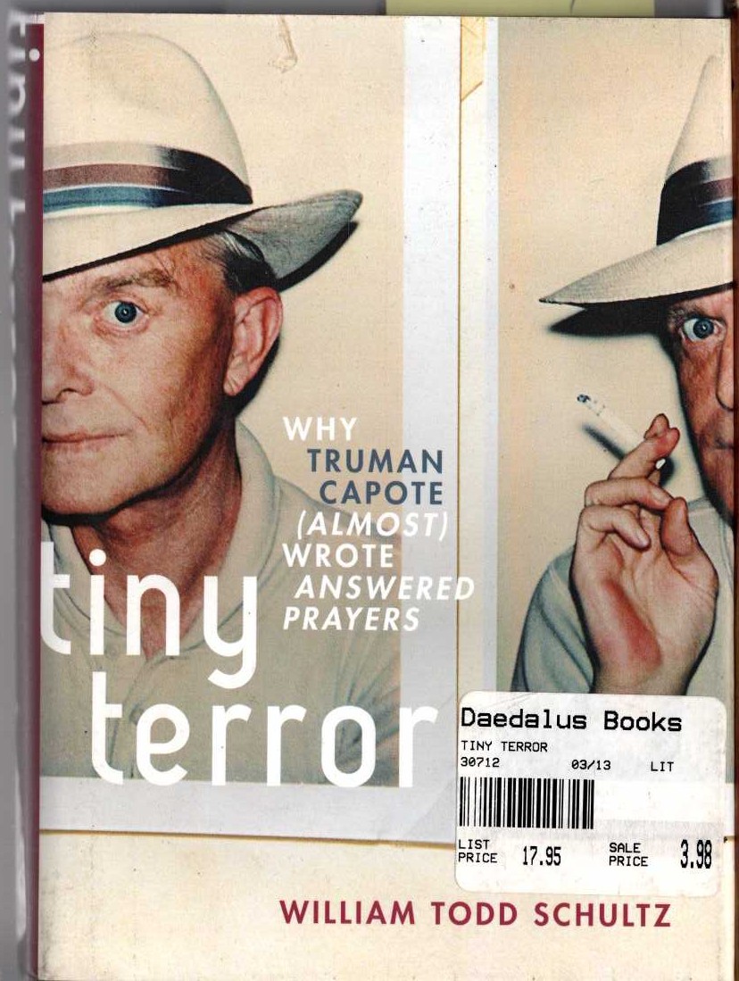TINY TERROR. Why Truman Capote almost wrote answered prayers front book cover image