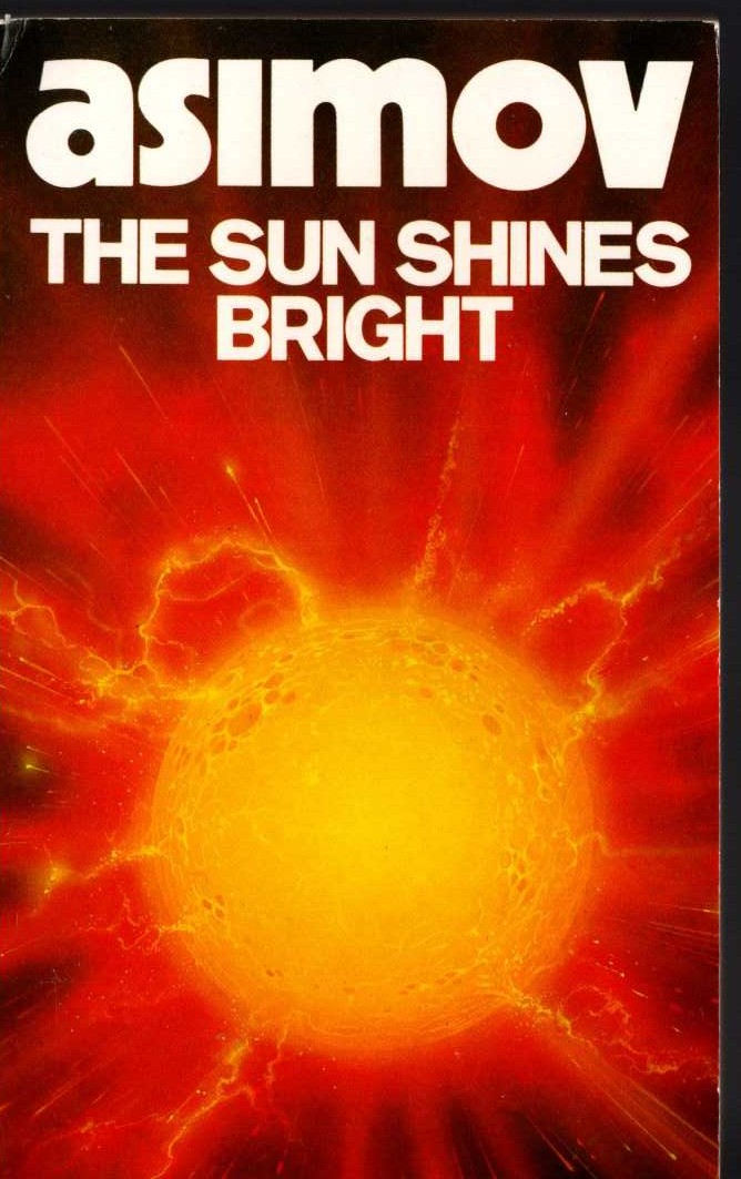 Isaac Asimov (Non-Fiction) THE SUN SHINES BRIGHT front book cover image