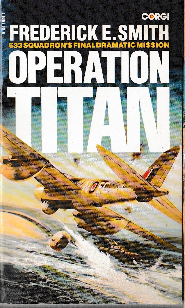 Frederick E. Smith  633 SQUADRON: OPERATION TITAN front book cover image