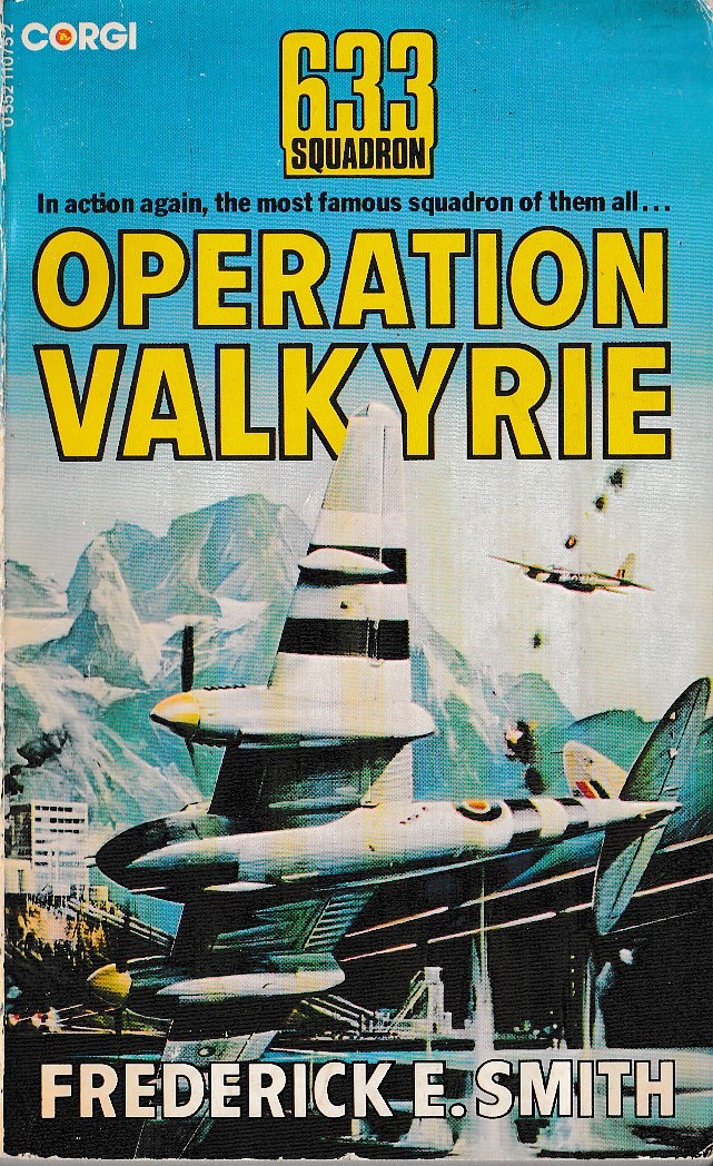 Frederick E. Smith  633 SQUADRON: OPERATION VALKYRIE front book cover image
