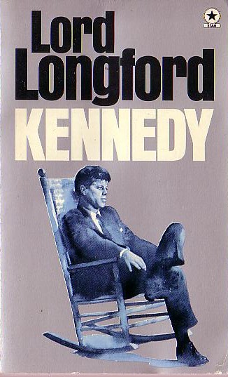 Lord Longford  [JOHN F.] KENNEDY front book cover image