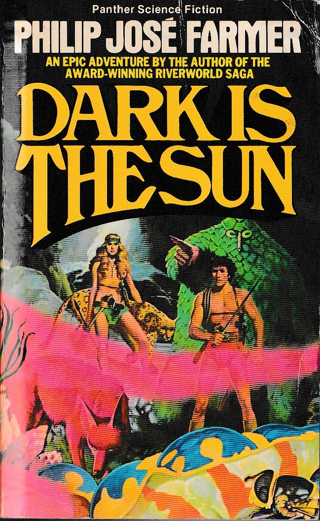Philip Jose Farmer  DARK IS THE SUN front book cover image