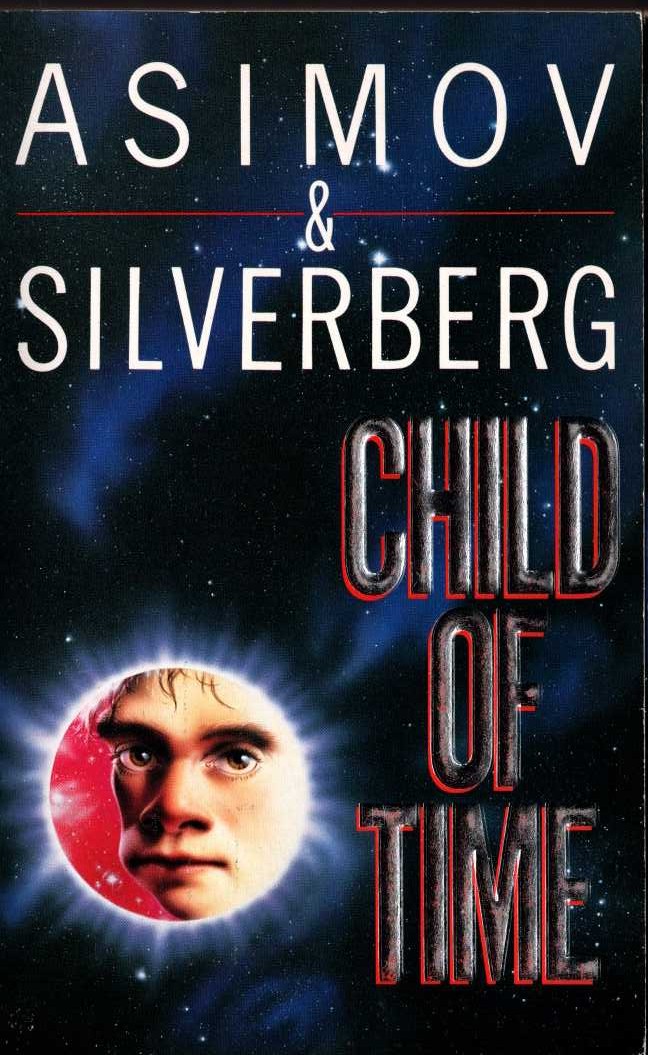 (Isaac Asimov & Robert Silverberg) CHILD OF TIME front book cover image