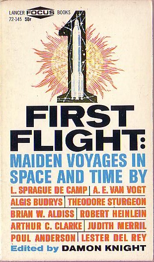 Damon_ Knight FIRST LIGHT: MAIDEN VOYAGES IN SPACE AND TIME<BR>
    Lancer (US) 1966 front cover image