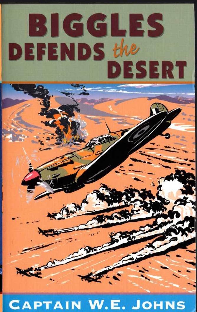 Captain W.E. Johns  BIGGLES DEFENDS THE DESERT front book cover image