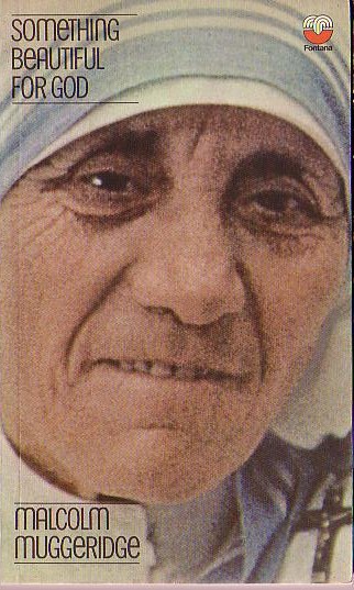 Malcolm Muggeridge  SOMETHING BEAUTIFUL FOR GOD - Mother Teresa front book cover image