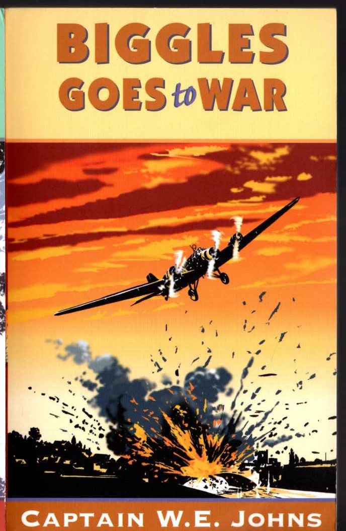 Captain W.E. Johns  BIGGLES GOES TO WAR front book cover image