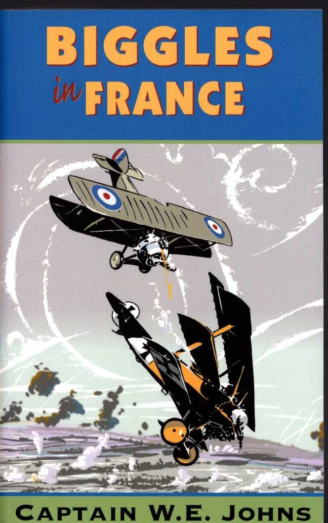Captain W.E. Johns  BIGGLES IN FRANCE front book cover image