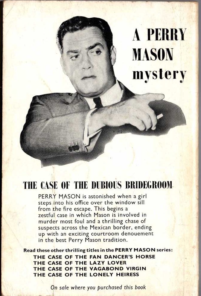 Erle Stanley Gardner  THE CASE OF THE DUBIOUS BRIDEGROOM magnified rear book cover image