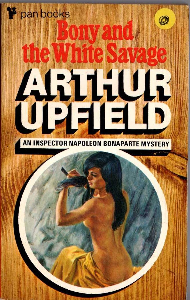 Arthur Upfield  BONY AND THE WHITE SAVAGE front book cover image