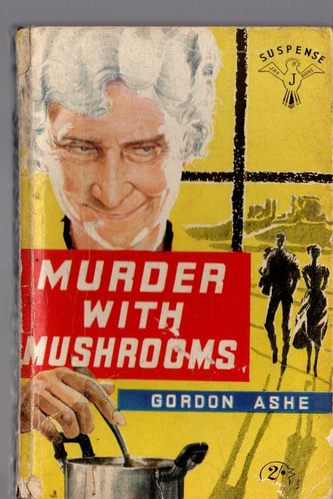 Gordon Ashe  MURDER WITH MUSHROOMS front book cover image