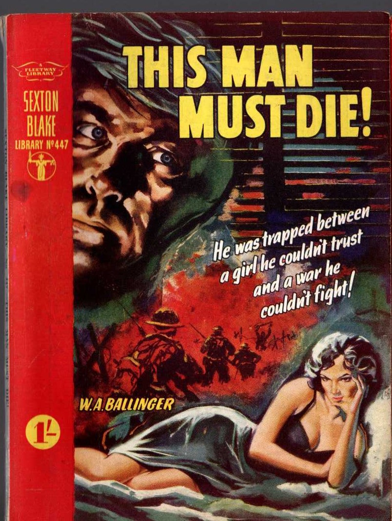 W.A. Ballinger  THIS MAN MUST DIE! (Sexton Blake) front book cover image