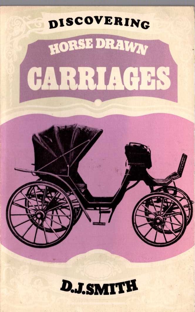 D.J. Smith  HORSE DRAW CARRIAGES, Discovering front book cover image