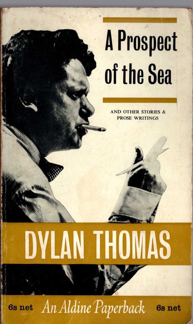 Dylan Thomas  A PROSPECT OF THE SEA front book cover image