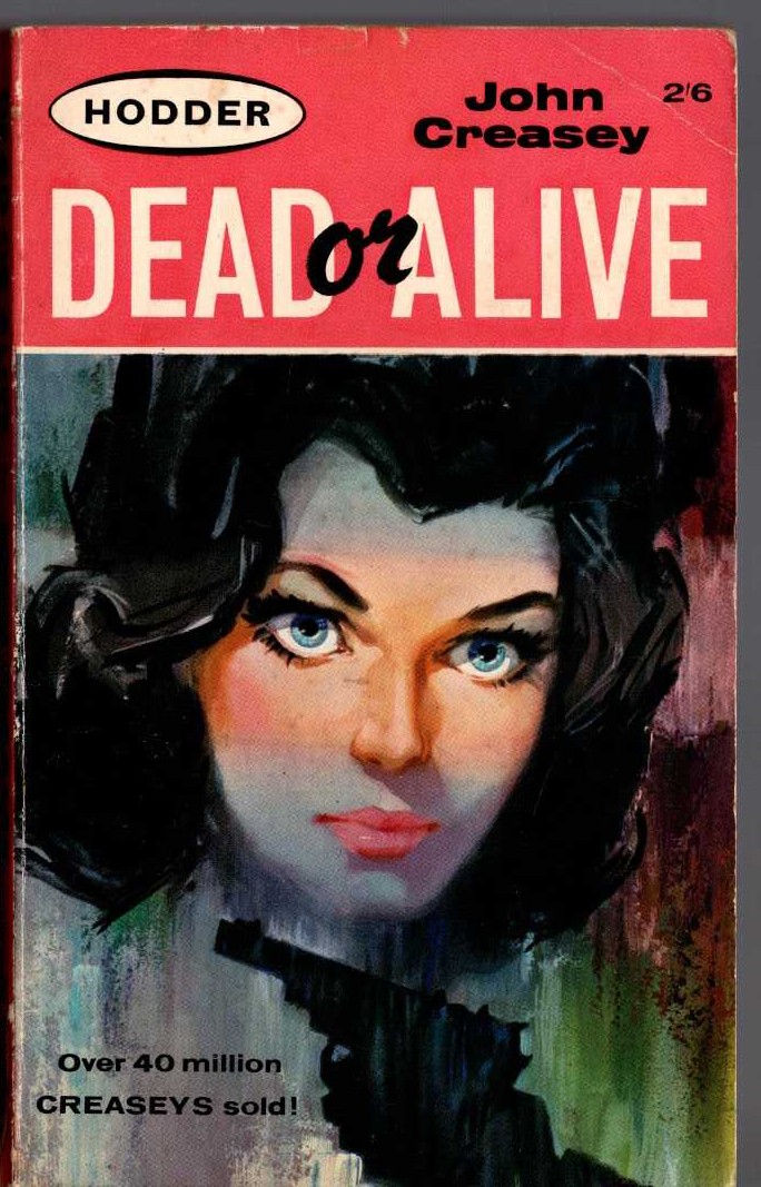 John Creasey  DEAD OR ALIVE front book cover image