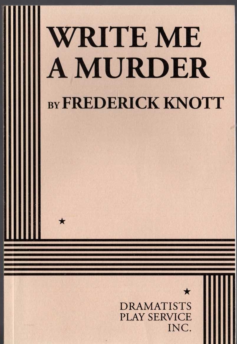Frederick Knott  WRITE ME A MURDER front book cover image