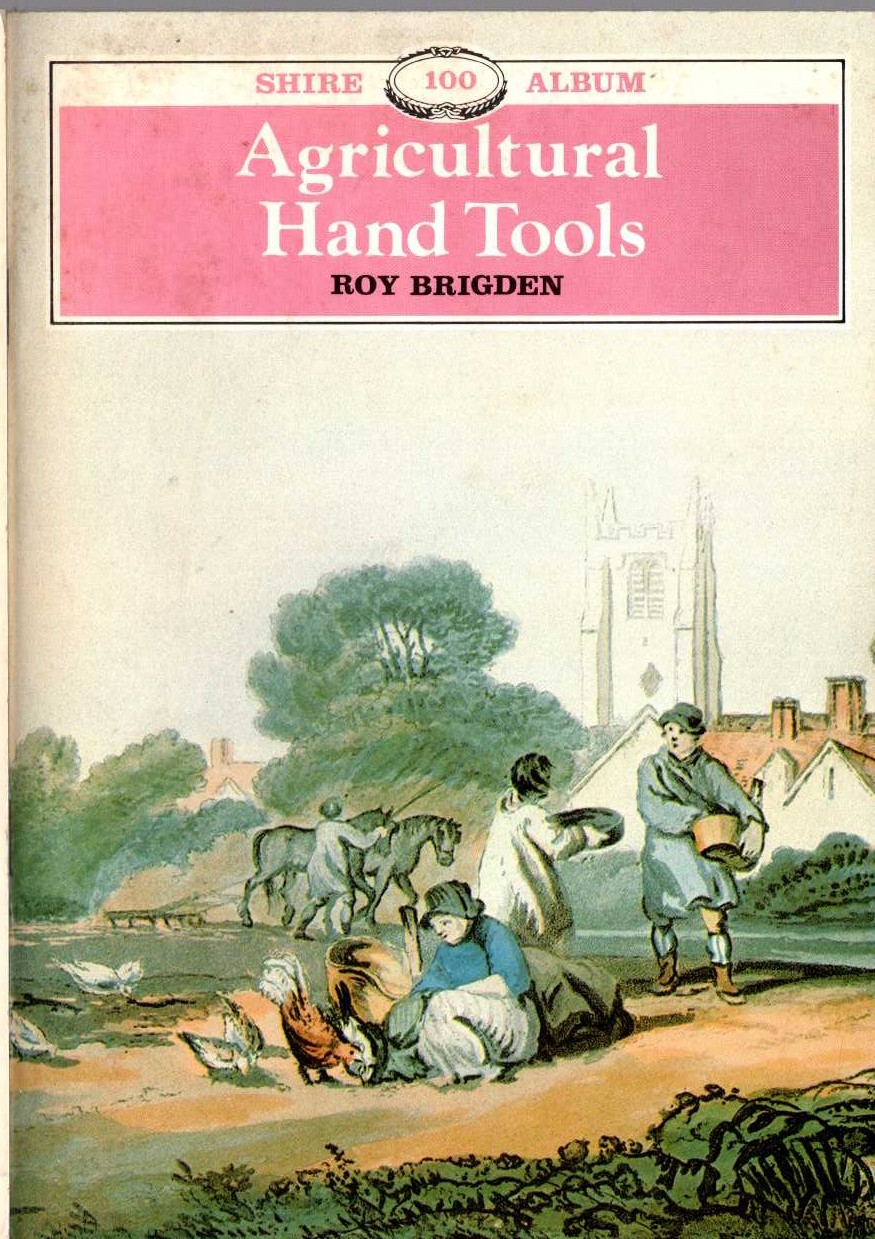 
\ AGRICULTURAL HAND TOOLS by Roy Brigden  front book cover image