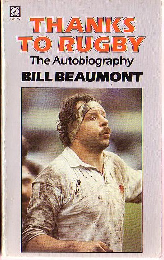 Bill Beaumont  THANKS TO RUGBY. The Autobiography front book cover image