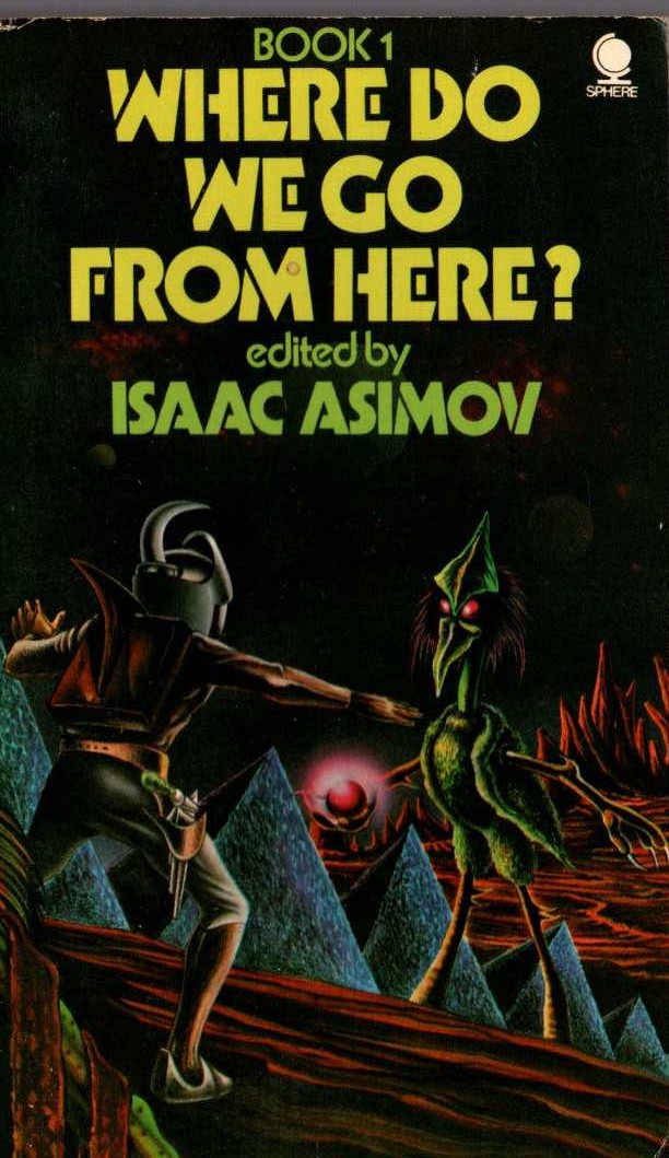Isaac Asimov (Edits) WHERE DO WE GO FROM HERE? Book 1 front book cover image