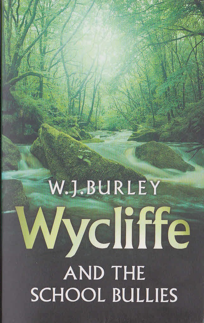 W.J. Burley  WYCLIFFE AND THE SCHOOL BULLIES front book cover image