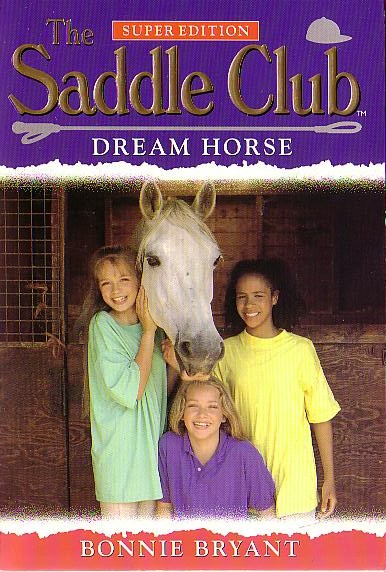 Bonnie Bryant  THE SADDLE CLUB SUPER EDITION 4: DREAM HORSE front book cover image