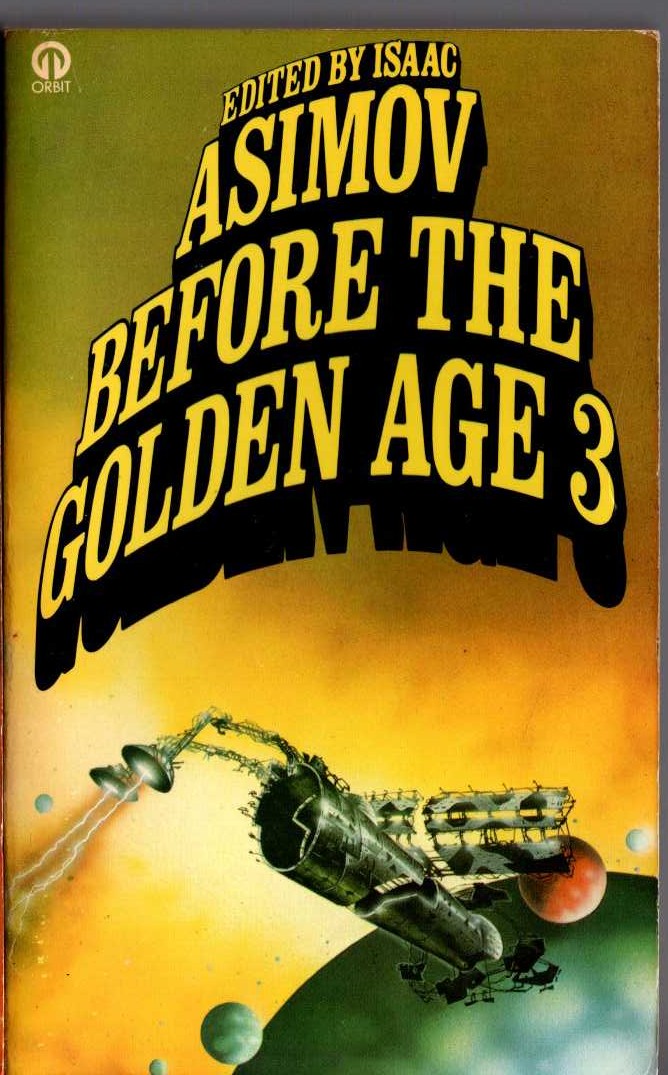 Isaac Asimov (Edits) BEFORE THE GOLDEN AGE 3 front book cover image