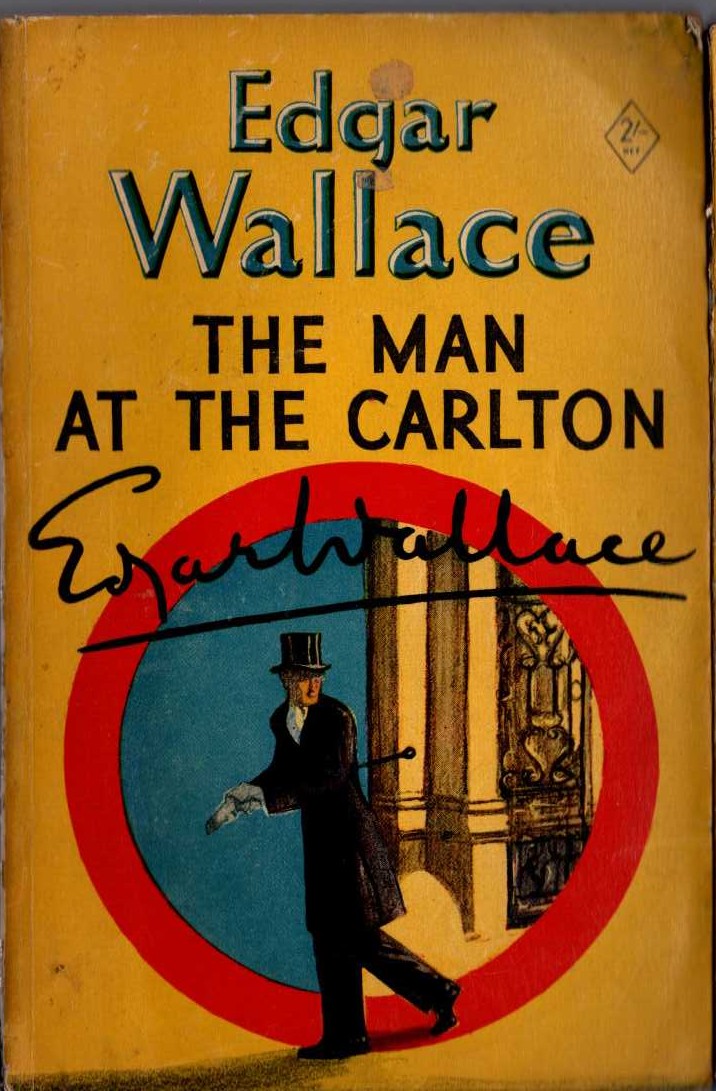 Edgar Wallace  THE MAN AT THE CARLTON front book cover image