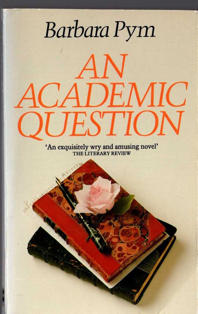 Barbara Pym  AN ACADEMIC QUESTION front book cover image