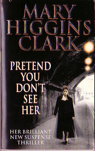Mary Higgins Clark  PRETEND YOU DON'T SEE HER front book cover image